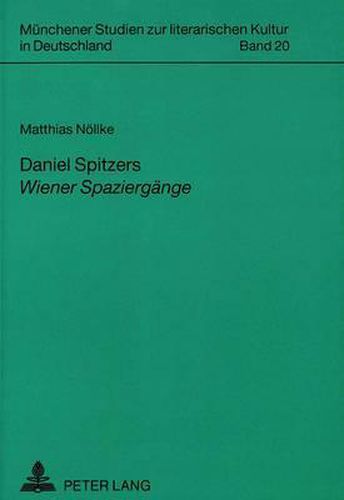 Cover image for Daniel Spitzers Wiener Spaziergaenge: Liberales Feuilleton Im Zeitungskontext