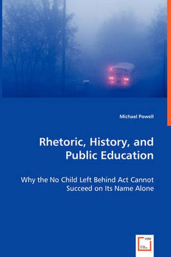 Cover image for Rhetoric, History, and Public Education