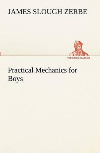 Cover image for Practical Mechanics for Boys