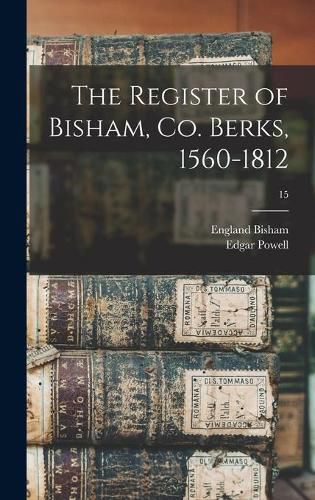 Cover image for The Register of Bisham, Co. Berks, 1560-1812; 15