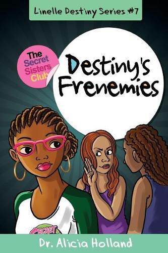 Cover image for Linelle Destiny #7: Destiny's Frenemies