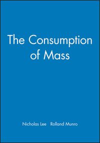 Cover image for The Consumption of Mass