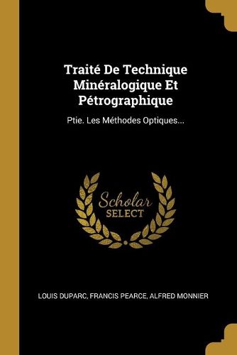 Traite De Technique Mineralogique Et Petrographique