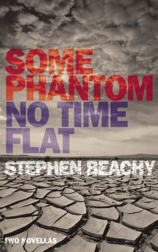 Cover image for Some Phantom/No Time Flat: Two Novellas