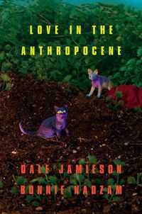 Cover image for Love in the Anthropocene