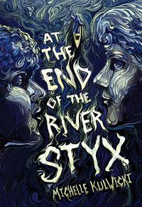 Cover image for At the End of the River Styx