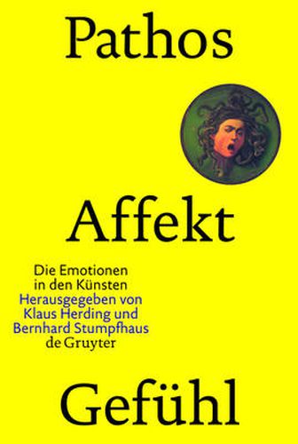 Cover image for Pathos, Affekt, Gefuhl: Die Emotionen in den Kunsten