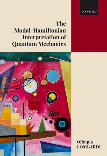 Cover image for The Modal-Hamiltonian Interpretation of Quantum Mechanics