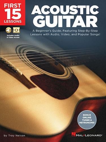 Cover image for First 15 Lessons - Acoustic Guitar: A Beginner's Guide, Featuring Step-by-Step Lessons with Audio, Video, and Popular Songs!