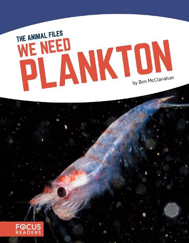 Cover image for Animal Files: We Need Plankton