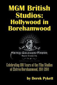 Cover image for MGM British Studios: Hollywood in Borehamwood