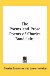 Cover image for The Poems and Prose Poems of Charles Baudelaire