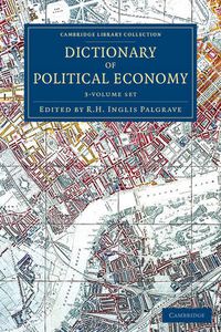 Cover image for Dictionary of Political Economy 3 Volume Set