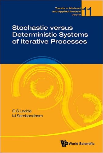 Cover image for Stochastic Versus Deterministic Systems Of Iterative Processes