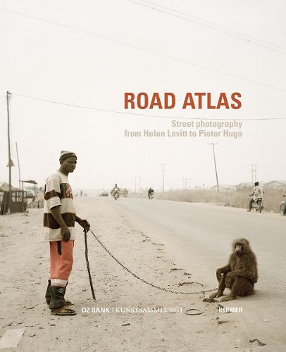 Cover image for Road Atlas: Street Photography from Helen Levitt to Pieter Hugo