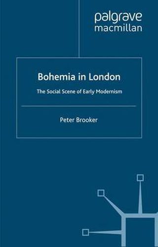 Cover image for Bohemia in London: The Social Scene of Early Modernism