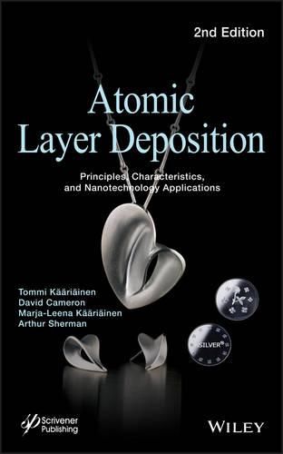 Cover image for Atomic Layer Deposition: Principles, Characteristics, and Nanotechnology Applicatons