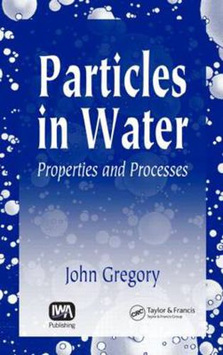 Cover image for Particles in Water: Properties and Processes