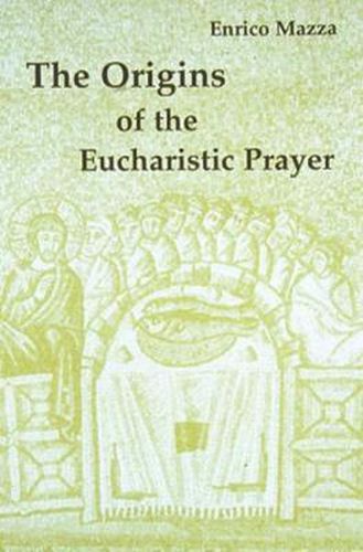 Cover image for The Origins of the Eucharistic Prayer