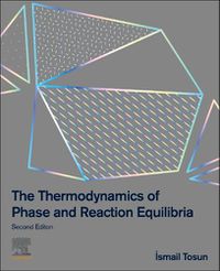 Cover image for The Thermodynamics of Phase and Reaction Equilibria