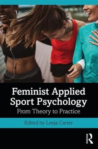 Cover image for Feminist Applied Sport Psychology: From Theory to Practice