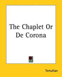 Cover image for The Chaplet Or De Corona