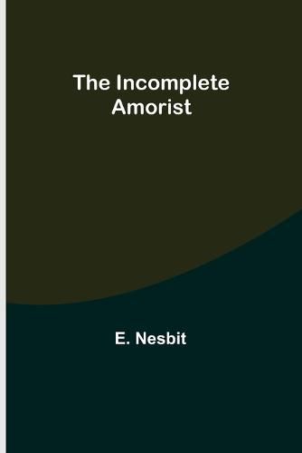 Cover image for The Incomplete Amorist