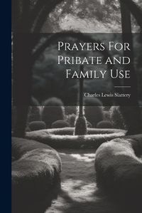 Cover image for Prayers For Pribate and Family Use