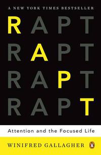 Cover image for Rapt: Attention and the Focused Life