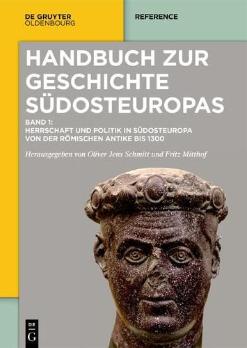 Cover image for Herrschaft Und Politik in Sudosteuropa Von Der Roemischen Antike Bis 1300