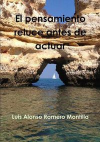 Cover image for El Pensamiento Reluce Antes De Actuar