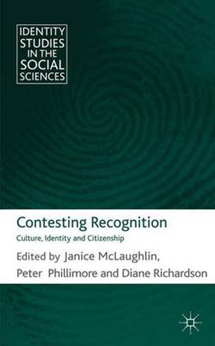 Cover image for Contesting Recognition: Culture, Identity and Citizenship