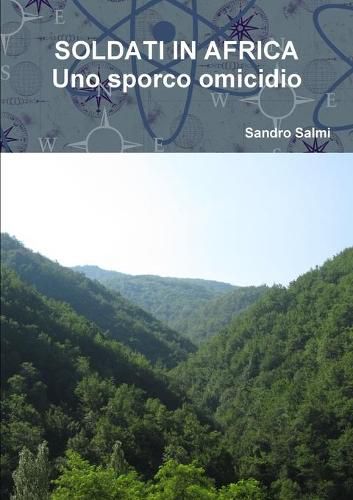 Cover image for SOLDATI IN AFRICA Uno sporco omicidio