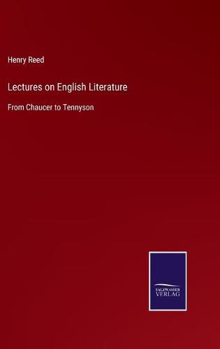 Cover image for Lectures on English Literature: From Chaucer to Tennyson