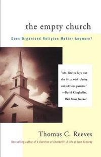 Cover image for The Empty Church: Does Organized Religion Matter Anymore
