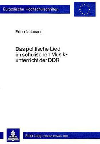 Cover image for Das Politische Lied Im Schulischen Musikunterricht Der Ddr