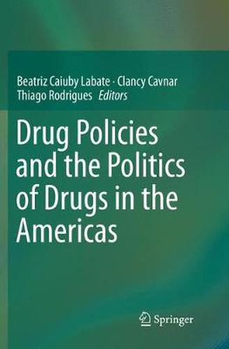 Cover image for Drug Policies and the Politics of Drugs in the Americas