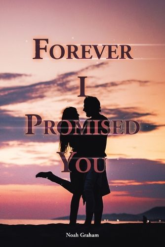 Cover image for Forever I Promised You