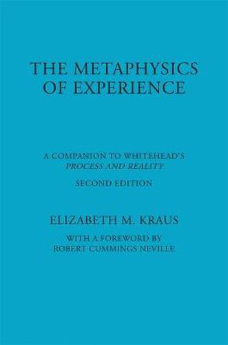 Cover image for The Metaphysics of Experience: A Companion to Whitehead's Process and Reality