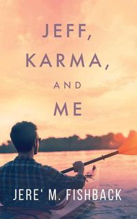 Cover image for Jeff, Karma, and Me