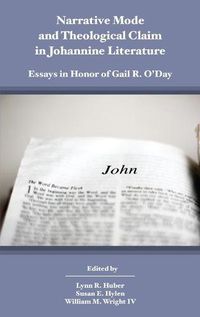 Cover image for Narrative Mode and Theological Claim in Johannine Literature: Essays in Honor of Gail R. O'Day