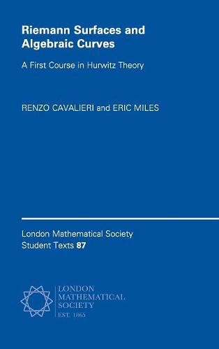 Cover image for Riemann Surfaces and Algebraic Curves: A First Course in Hurwitz Theory