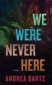 Cover image for We Were Never Here