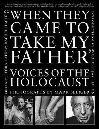 Cover image for When They Came to Take My Father: Voices of the Holocaust