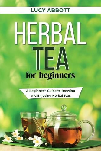 Cover image for Herbal Tea for Beginners