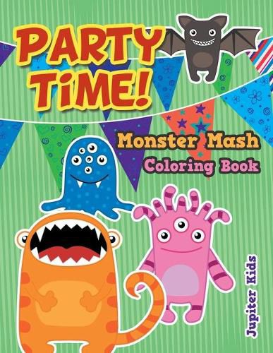 Cover image for Party Time! Monster Mash Coloring Book