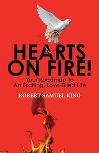 Cover image for Hearts On Fire! Your Roadmap to An Exciting, Love-Filled Life