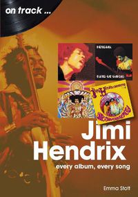 Cover image for Jimi Hendrix On Track: Every Album, Every Song