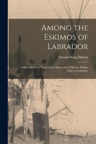 Cover image for Among the Eskimos of Labrador