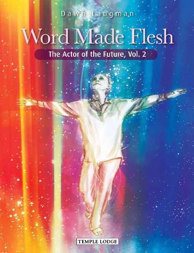 Cover image for Word Made Flesh: The Actor of the Future, Vol. 2